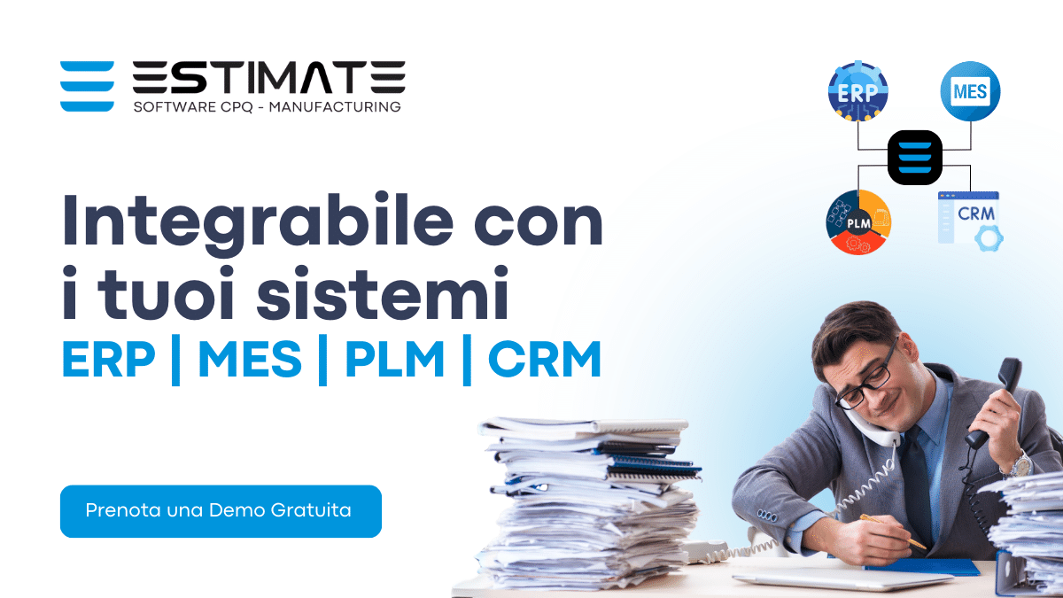 Software Estimate Cpq Integrato A Erp Mes Crm E Plm